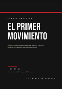 El Primer Paso: Guía práctica para acercarte, conversar y cerrar con confianza