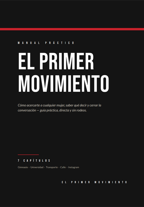 El Primer Paso: Guía práctica para acercarte, conversar y cerrar con confianza