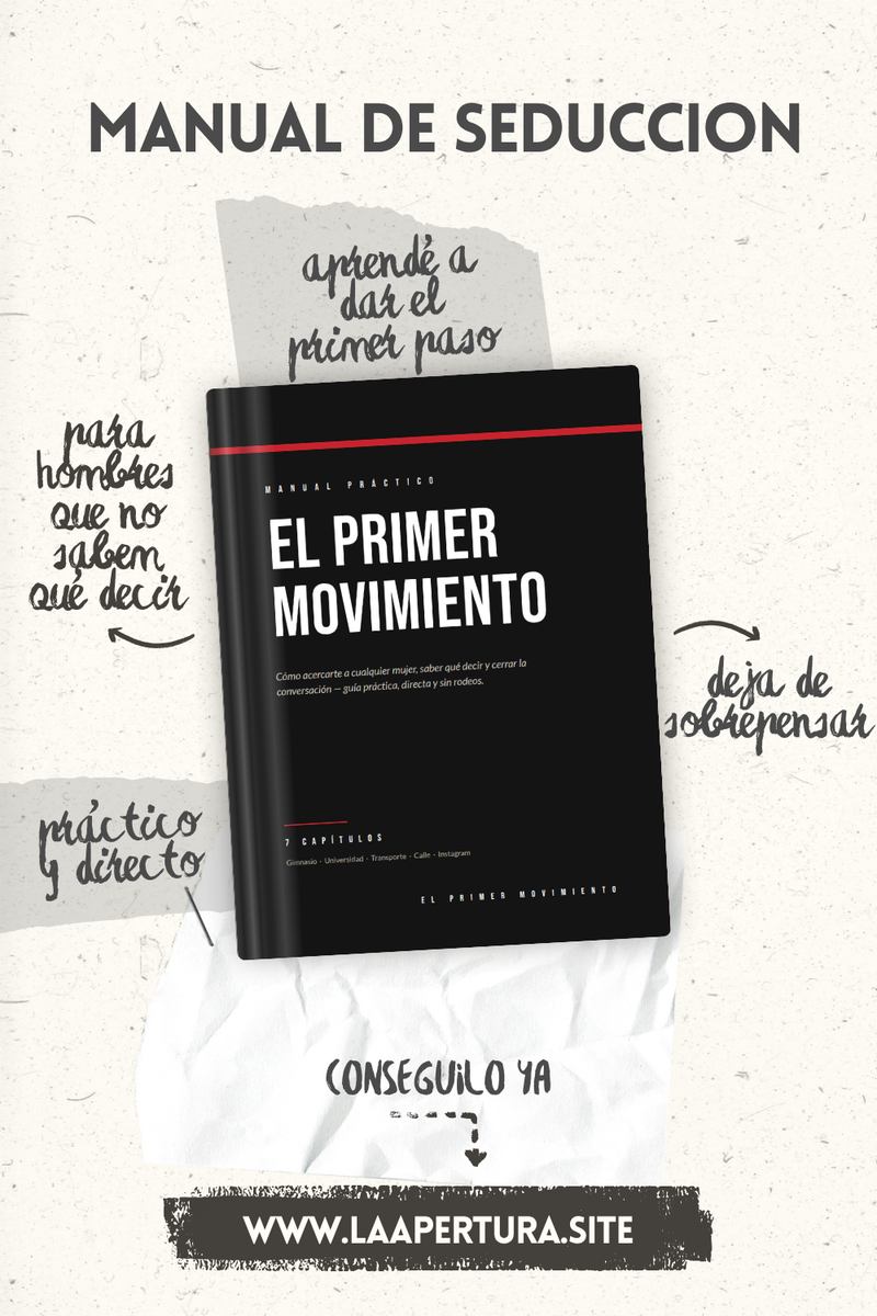 El Primer Paso: Guía práctica para acercarte, conversar y cerrar con confianza